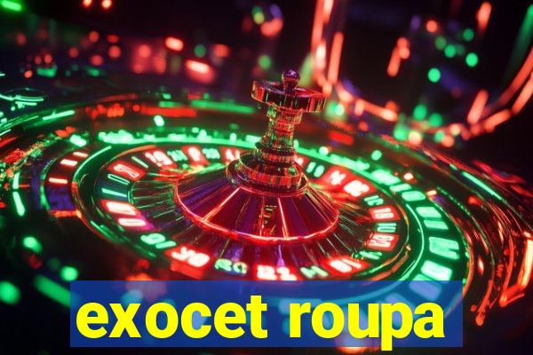 exocet roupa